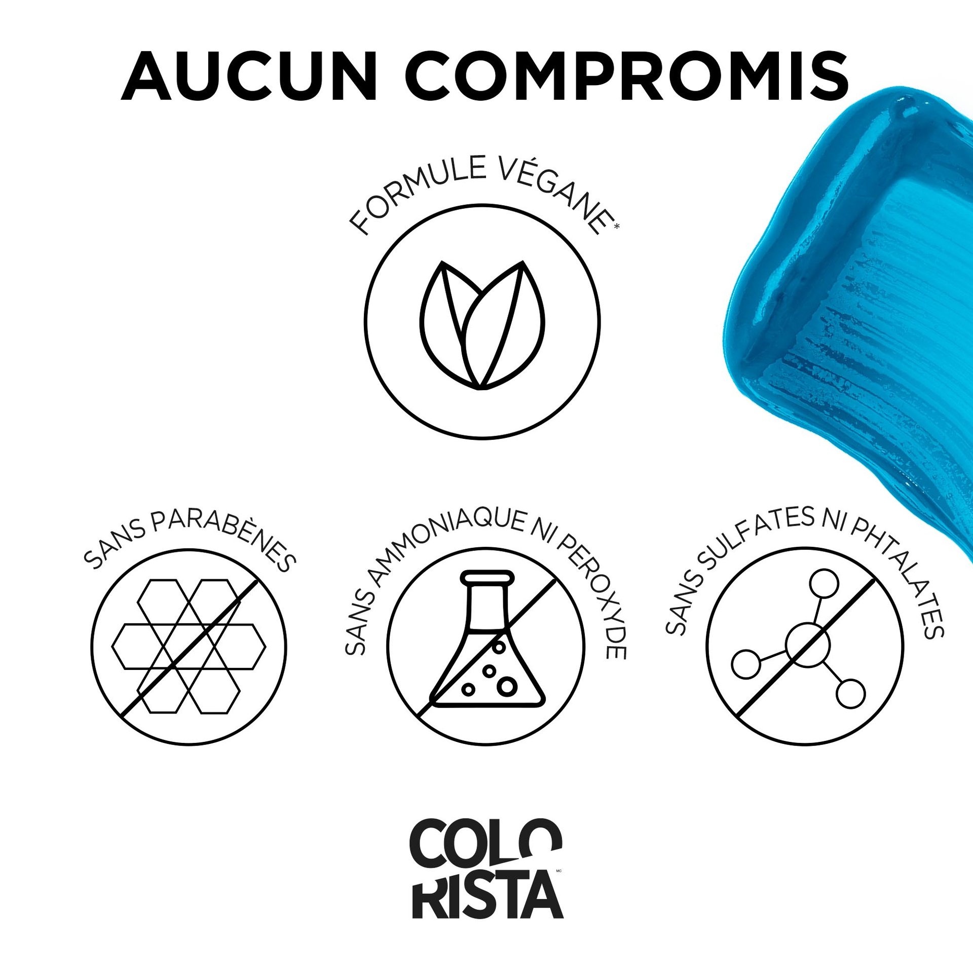 Colorista Semi Permanente est une formule végétalienne , sans parabènes, ammoniaque, peroxyde, sulfates et phtalates